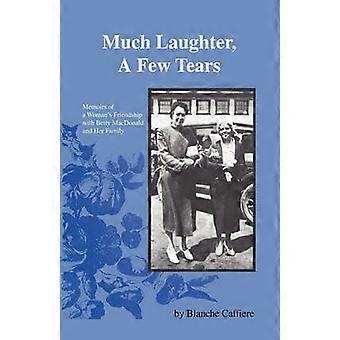 Much Laughter a Few Tears