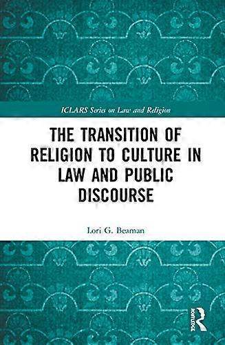 The Transition of Religion to Culture in Law and Public Discourse