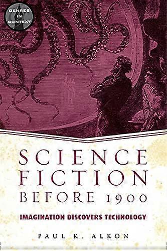 Science Fiction Before 1900: Imagination Discovers Technology