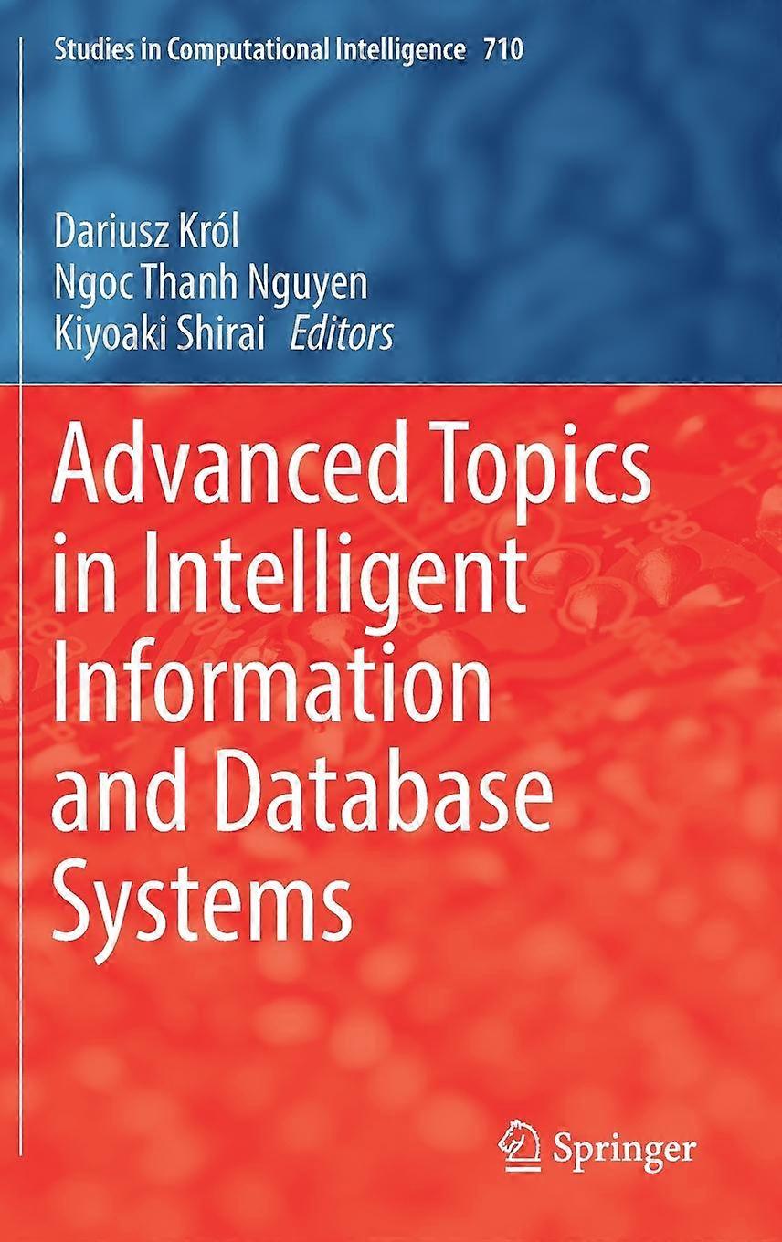 Advanced Topics In Intelligent Information And Database Systems Paperback Book