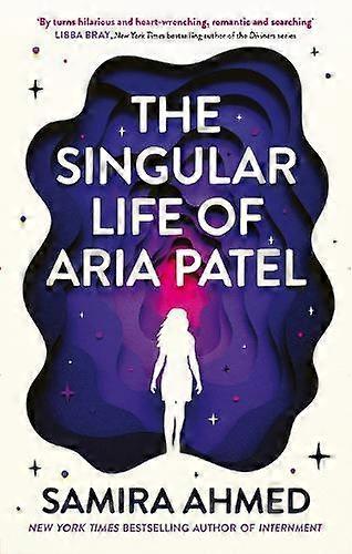 The Singular Life Of Aria Patel by Samira Ahmed Paperback