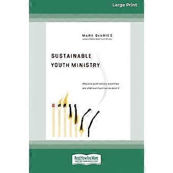 Sustainable Youth Ministry 16pt Large Print Edition - Mark DeVries - Paperback - en Book