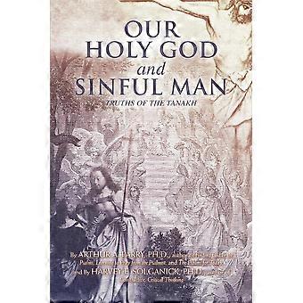 Our Holy God And Sinful Man Truths Of The Tanakh - Parry, Arthur E., Ph.D - Paperback - en Book