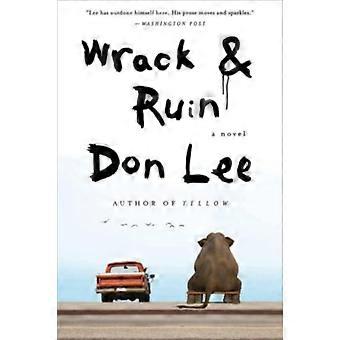 Wrack And Ruin - Don Lee