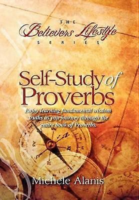 SelfStudy of Proverbs The Believer's Lifestyle Series