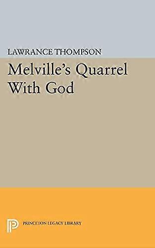 Melvilles Quarrel With God