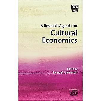 A Research Agenda for Cultural Economics