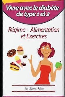 Vivre Avec Le Diabete De Type 1 Et 2 by Joseph Rabie Paperback