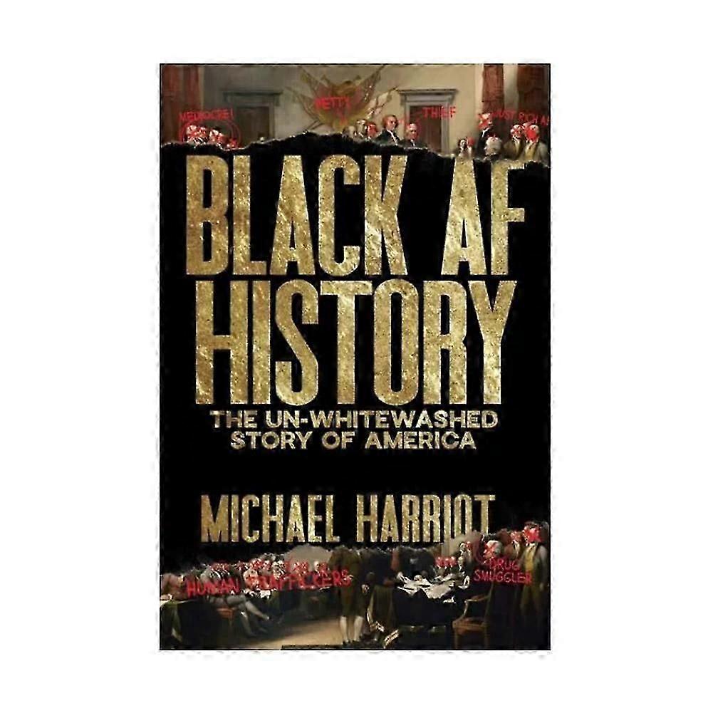 For Black AF History Book The Un-Whitewashed Story Of America