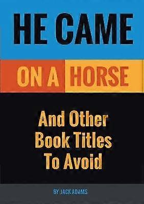 He Came On A Horse