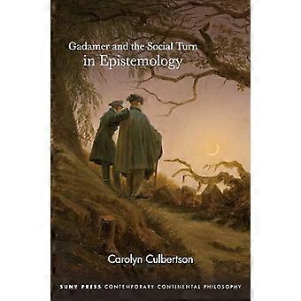 Gadamer and the Social Turn in Epistemology