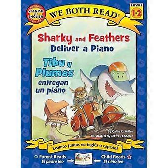 Me molemmat luemme kaksikielistä (espanja/englanti) - Sharky and Feathers Deliver a Piano / Tibu y Plumas Entregan un Piano