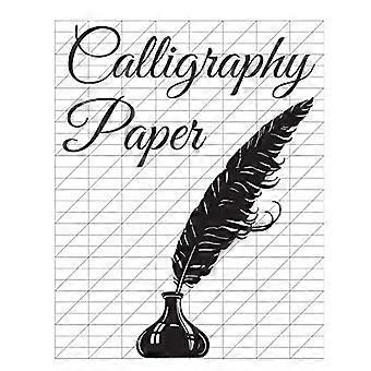 Kalligrafiepapier: 150 große Blatt Block, perfektes Kalligraphie-Übungspapier und Arbeitsbuch für Lettering-Künstler und Lettering für Anfänger