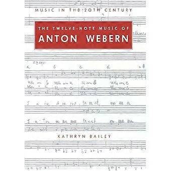A Música Dodecafônica de Anton Webern: Formas Antigas em uma Nova Linguagem - Kathryn Bailey
