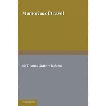 Memories Of Travel - Thomas Graham Jackson