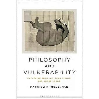 Filosofia e Vulnerabilidade: Catherine Breillat, Joan Didion e Audre Lord - Matthew R. McLennan
