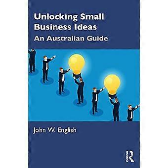 Unlocking Small Business Ideas An Australian Guide
