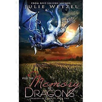 For the memory of dragons