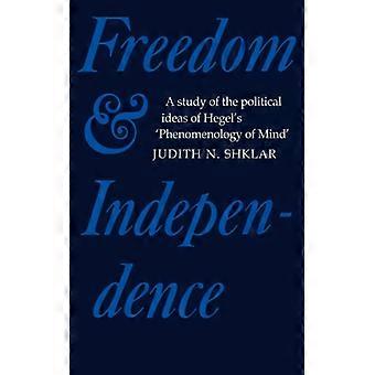 Liberdade e Independência: Um Estudo das Ideias Políticas da Fenomenologia de Hegel - Judith N. Shklar - Brochura - Livro em Inglês - Ciência, Medicina e N
