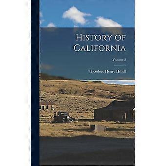 History Of California Volume 2 - Theodore Henry Hittell - Hardcover - English Book - History