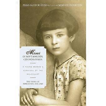Mimi Of Novy Bohumin Czechoslovakia A Young Woman's Survival Of The Holocaust - Fred Glueckstein Mimi Glueckstein - Paperback - English Book - Hist