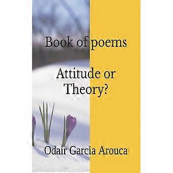 Book Of Poems Attitude Or Theory Poems