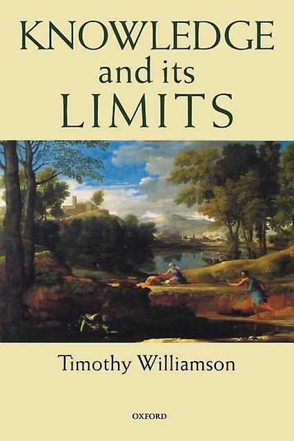 Knowledge And Its Limits - Timothy Williamson
