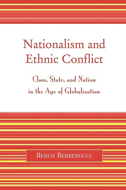 Nationalism And Ethnic Conflict by Berch Berberoglu Paperback Book