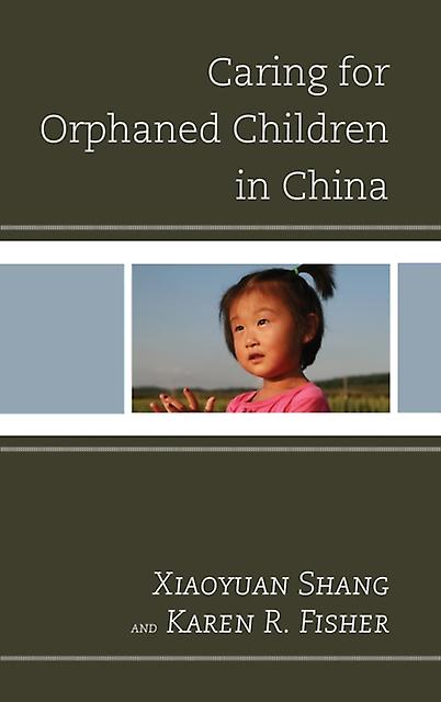 Caring For Orphaned Children In China by Karen R. Fisher Paperback