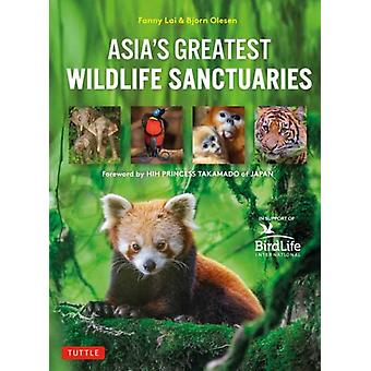 Asia's Greatest Wildlife Sanctuaries - Yong Ding Li
