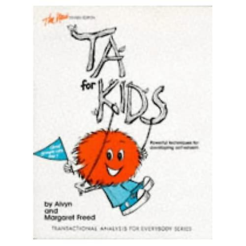 Transactional Analysis for Kids: Powerful Techniques for Developing Self-esteem