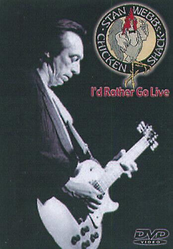 Stan Webbs Chicken Shack Id Rather Go Live DVD (2004) Chicken Shack cert E - Region 2