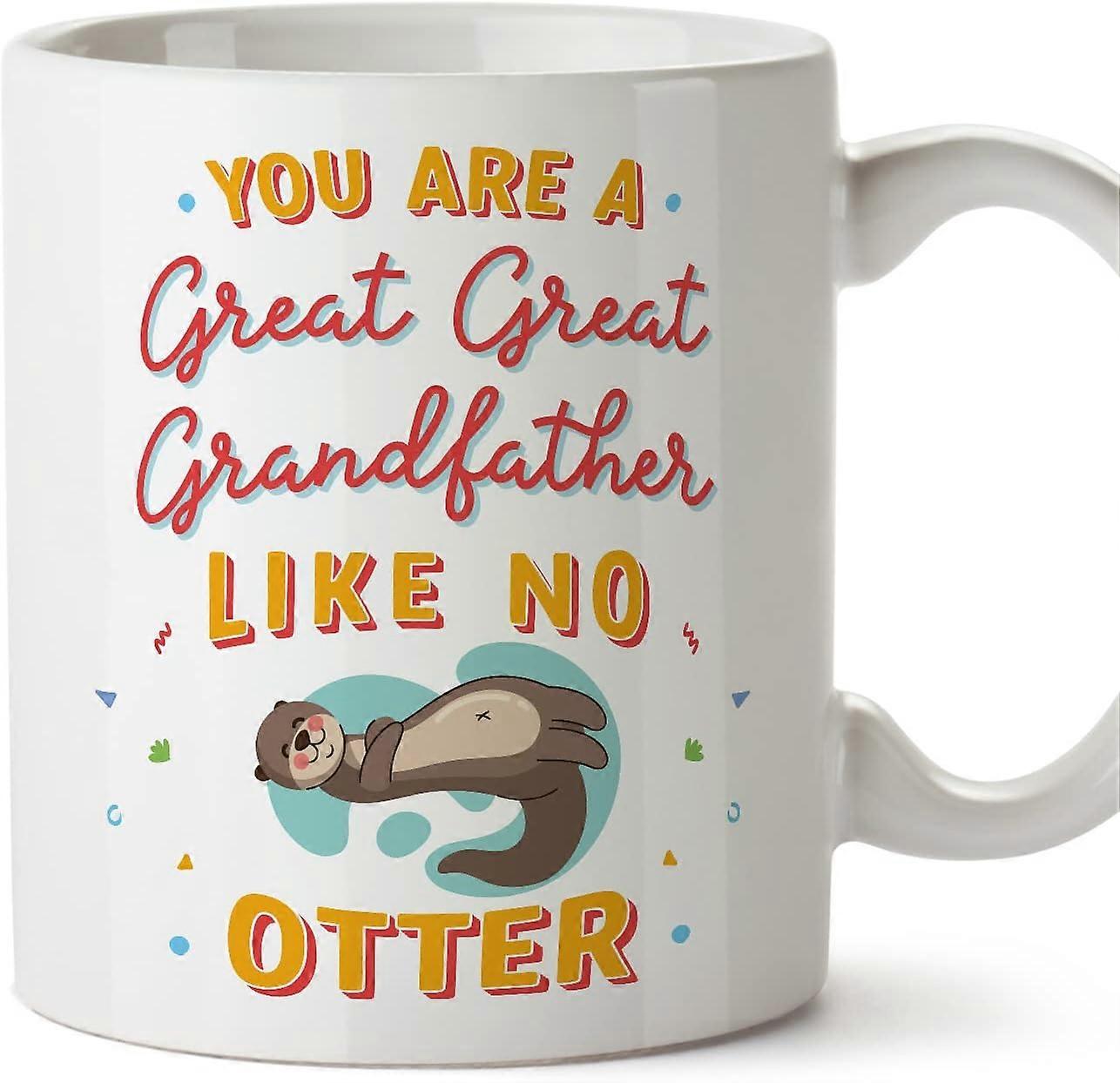 曾祖父マグカップあなたはカワウソの面白いギフトセラミック11オンスマグカップのようなものです