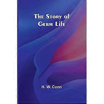 A História da Vida dos Germes - H. W. Conn