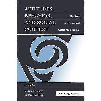 Attitudes Behavior and Social Context