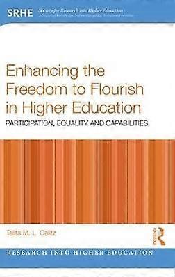 Enhancing the Freedom to Flourish in Higher Education