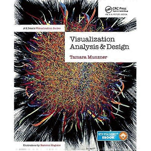 Análisis y diseño de visualización (AK Peters Visualization Series)