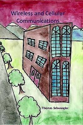 Wireless and Cellular Communications (paperback)