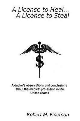 A License to HealA License to Steal