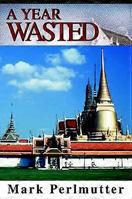 A Year Wasted