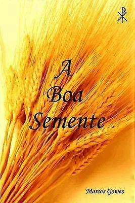A Boa Semente