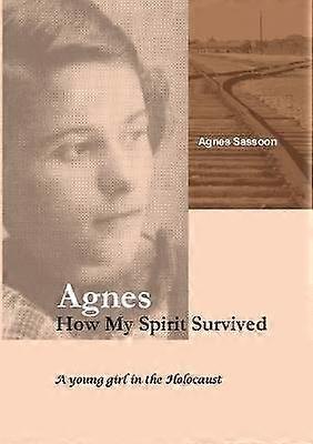 Agnès. Comment mon esprit a survécu