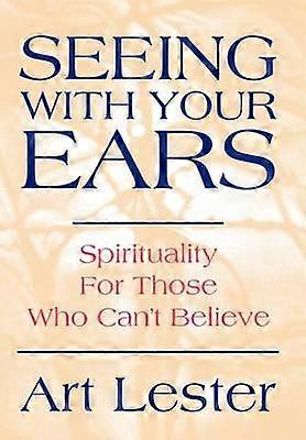 Seeing with Your Ears