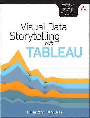 Visual Data Storytelling with Tableau