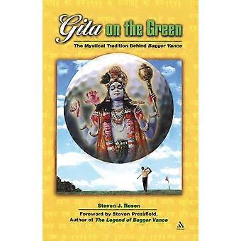 Gita On The Green The Mystical Tradition Behind Bagger Vance - Steven J. Rosen - Paperback - en Book