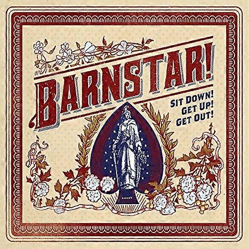 Barnstar - Sit Down! Get Up! Get Out! [CD]