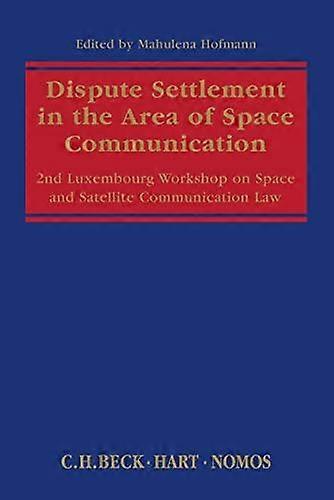 Dispute Settlement In The Area Of Space Communication Paperback
