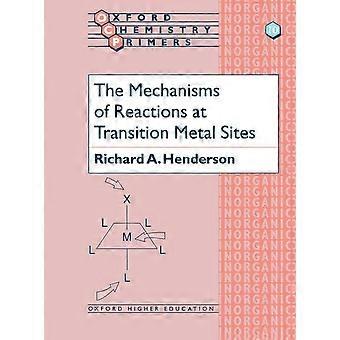 Mekanismene for reaksjoner ved overgangsmetallsteder (Oxford Chemistry Primers)
