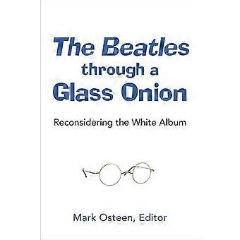 The Beatles door middel van een Glazen Ui: Heroverweging van de White Album (Tracking Pop)