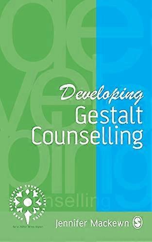 Developing Gestalt Counselling (Developing Counselling series)
